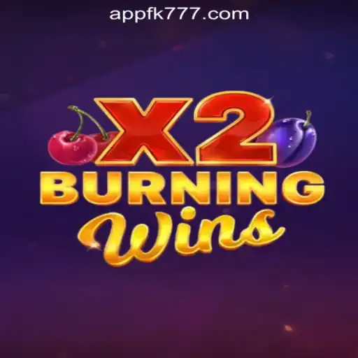 Unveiling BurningWinsX2: A Thrilling Addition to FK777 Online Casino Philippines