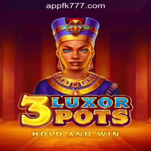 Exploring the Thrilling World of 3LuxorPots at FK777 Online Casino Philippines