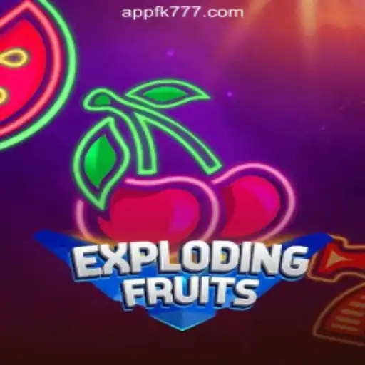 ExplodingFruits: A Fruity Adventure in FK777 Online Casino Philippines