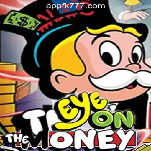 Explore the Thrilling World of EyeOnTheMoney at FK777 Online Casino Philippines