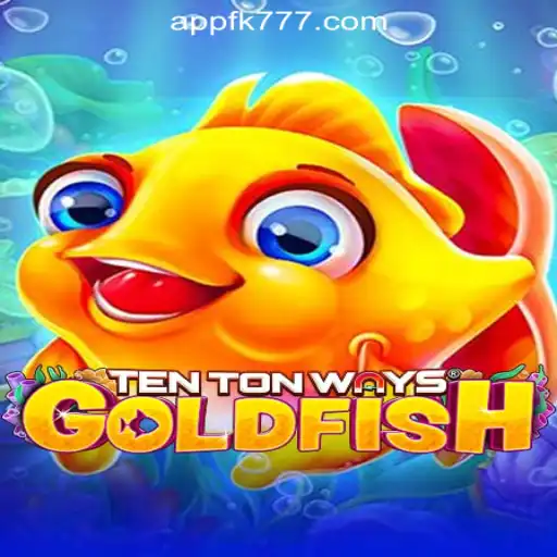 Exploring TenTonWaysGoldfish at FK777 Online Casino Philippines